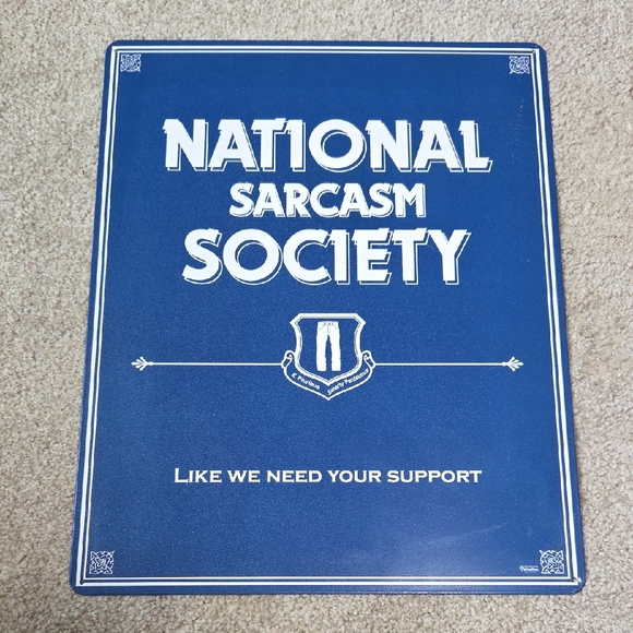 National Sarcasm Society Blue Sign - Picture 1 of 8